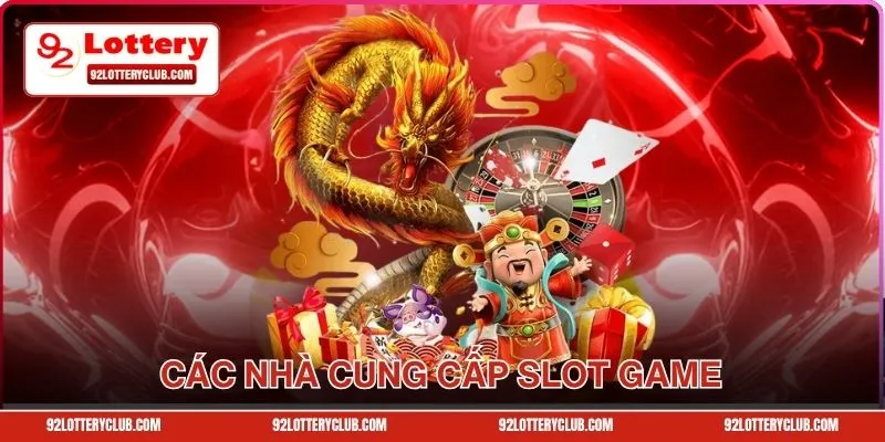 Top Các Nhà Cung Cấp Slot Game Được Đánh Giá Cao Nhất