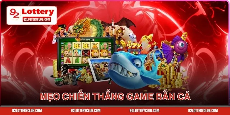 Mẹo Chiến Thắng Game Bắn Cá - Trọn Bộ Bí Quyết Đỉnh Cao