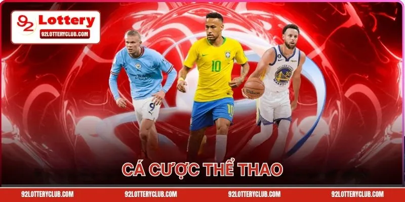 Cá Cược Thể Thao 92lottery - Sân Chơi Uy Tín An Toàn Nhất