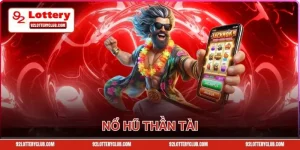 Nổ Hũ Thần Tài 92lottery - Khám Phá Game Giải Trí Đẳng Cấp