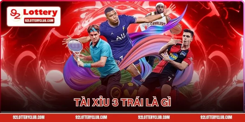 Tài Xỉu 3 Trái Là Gì? Tips Soi Kèo Húp Thưởng Cực Lớn